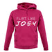 Flirt Like Joey unisex hoodie