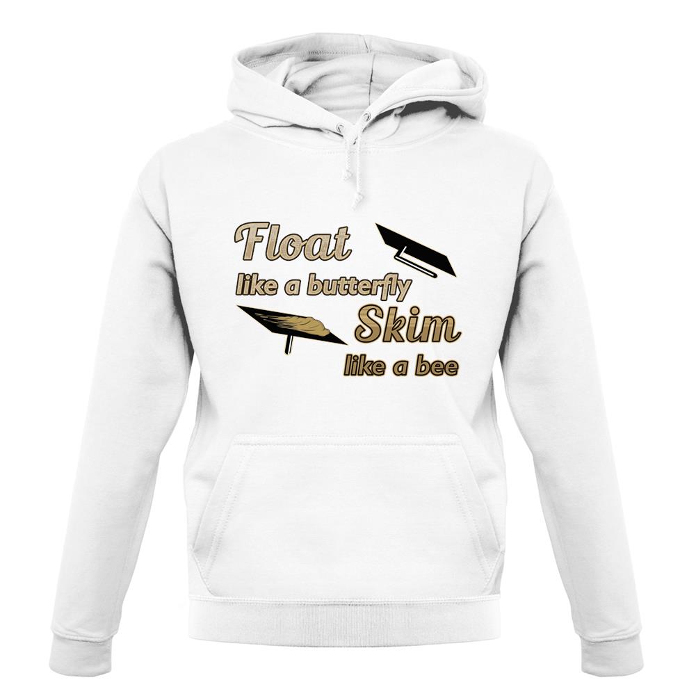 Float Like A Butterfly Skim Like A Bee unisex hoodie