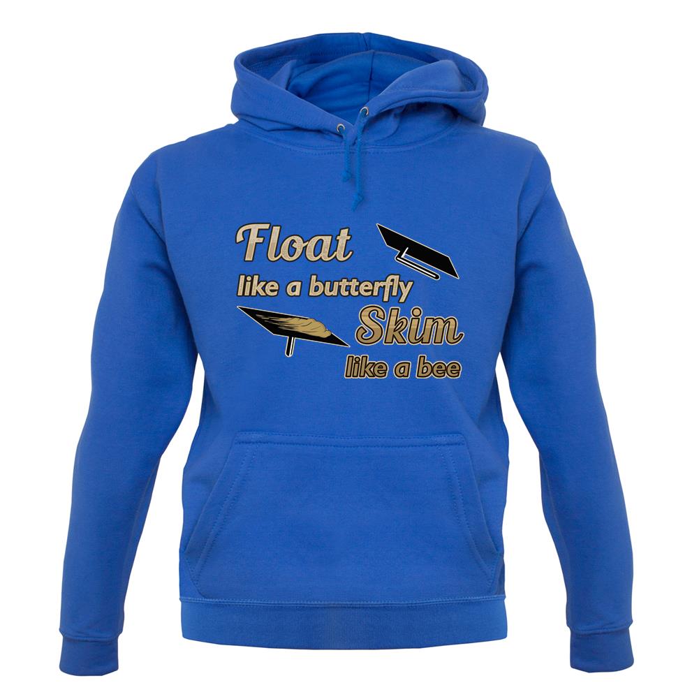 Float Like A Butterfly Skim Like A Bee unisex hoodie