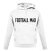 Football Mad unisex hoodie