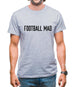 Football Mad Mens T-Shirt