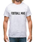 Football Mad Mens T-Shirt