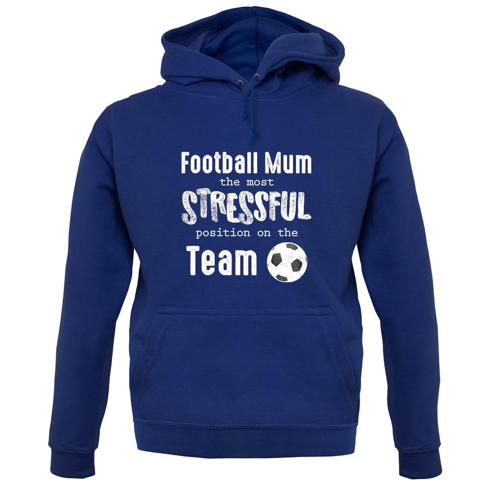 Football Mum the most stressful position unisex hoodie
