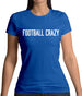 Football Crazy Womens T-Shirt