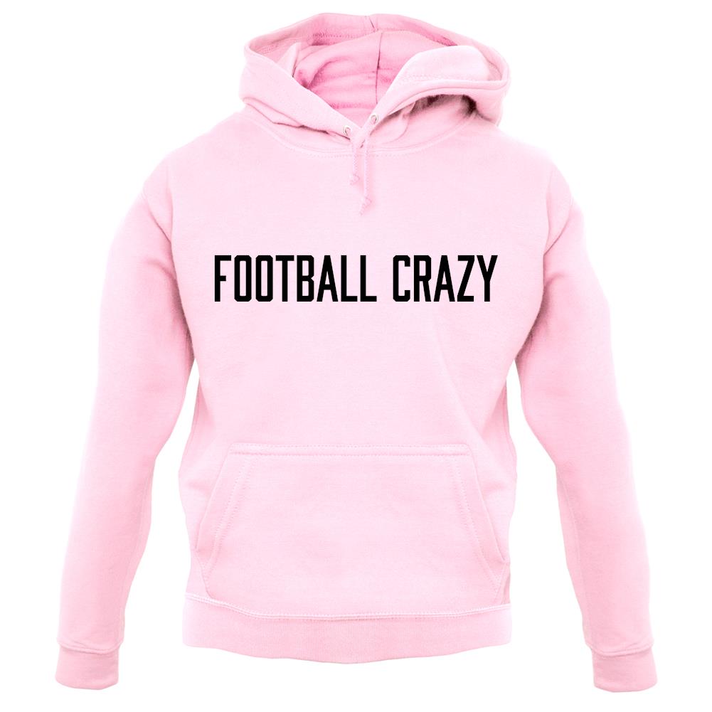 Football Crazy unisex hoodie