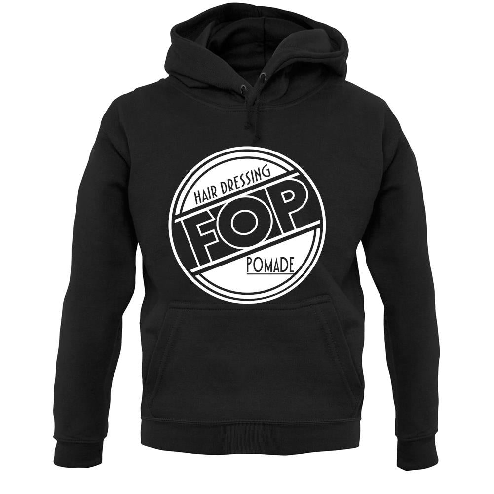 Fop Hair Dressing Pomade Unisex Hoodie