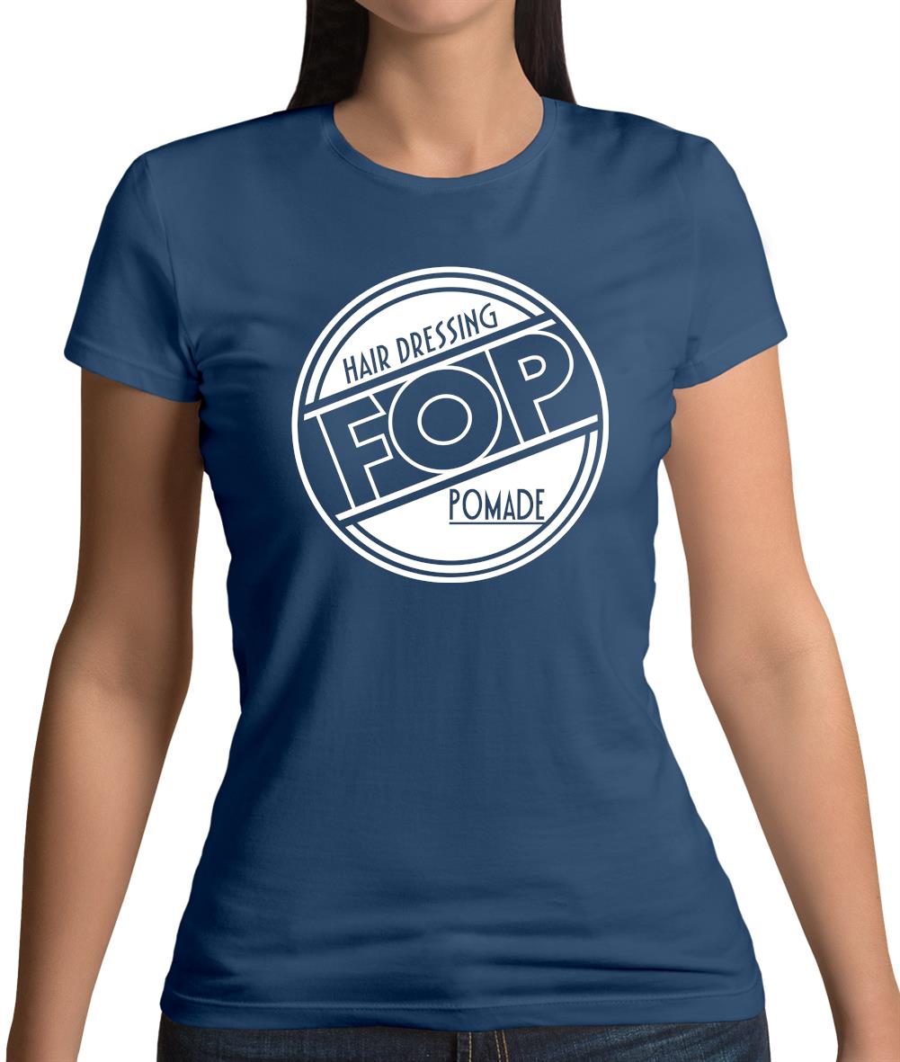 Fop Hair Dressing Pomade Womens T-Shirt