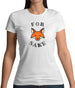For Fox Sake Womens T-Shirt