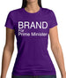 Brand For Prime Minister Womens T-Shirt