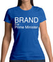 Brand For Prime Minister Womens T-Shirt