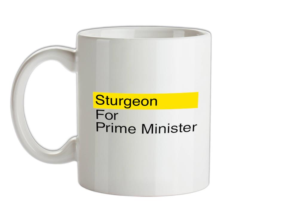 Sturgeon for Prime Minister Ceramic Mug