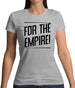 For The Empire Womens T-Shirt