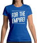 For The Empire Womens T-Shirt