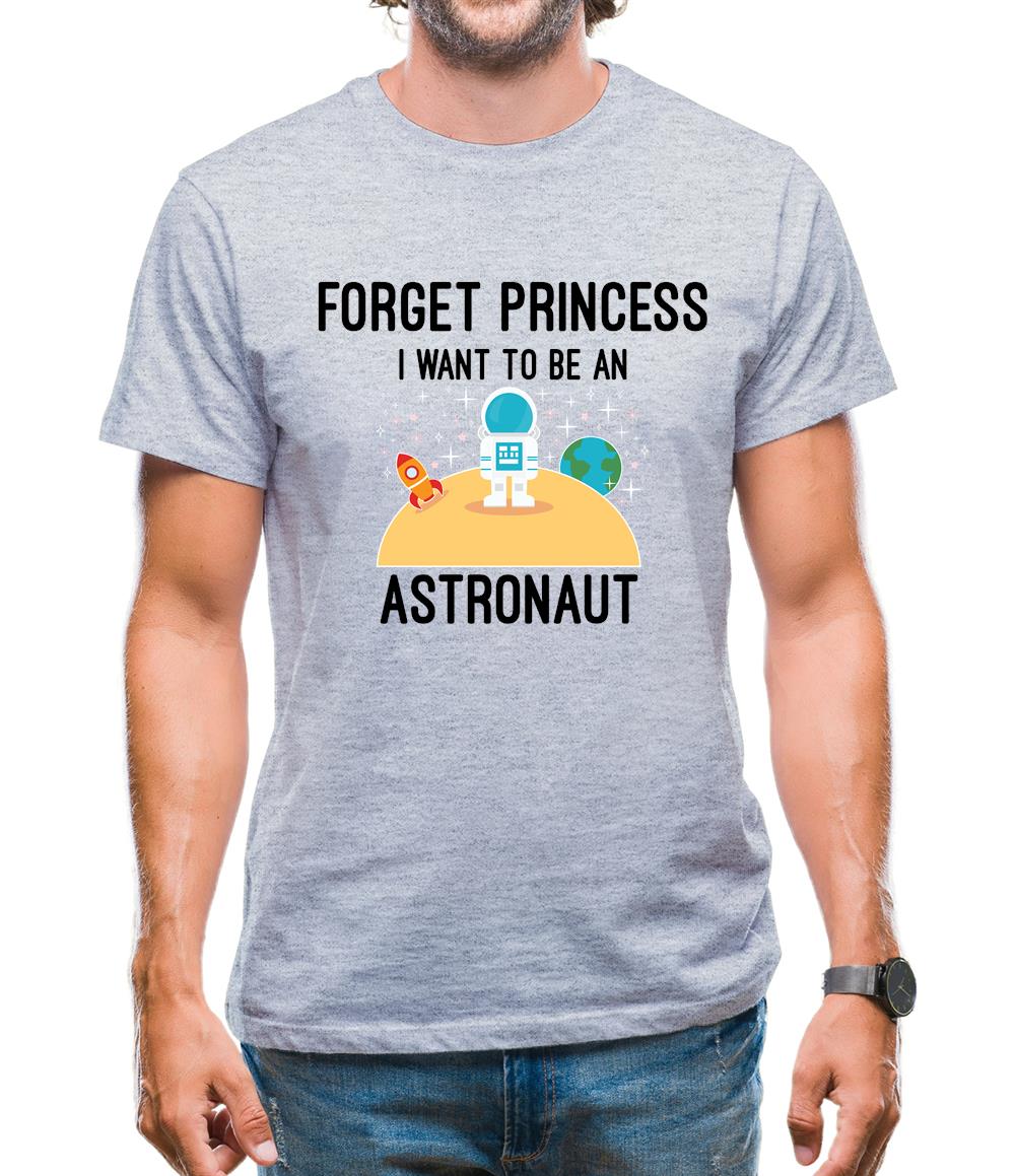 Forget Princess Astronaut Mens T-Shirt