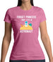 Forget Princess Astronaut Womens T-Shirt