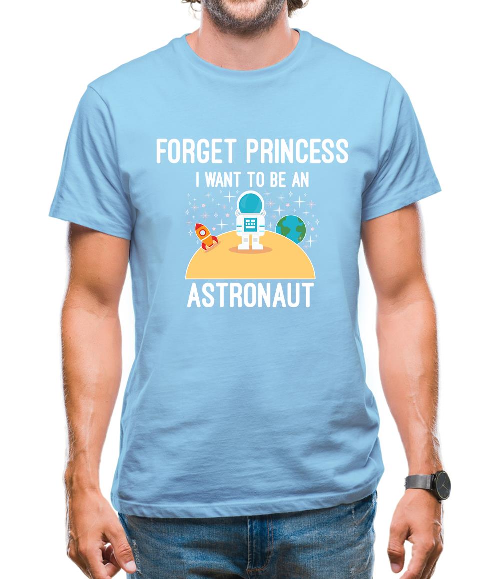Forget Princess Astronaut Mens T-Shirt