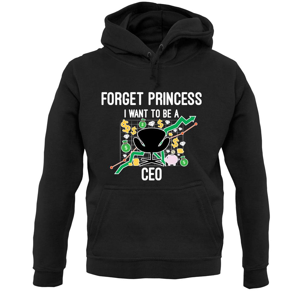 Forget Princess Ceo Unisex Hoodie