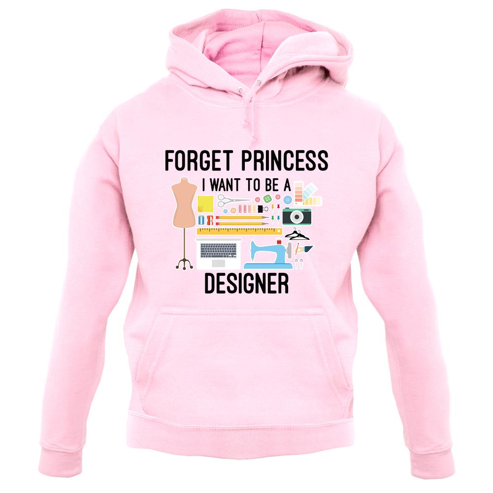 Forget Princess Designer unisex hoodie