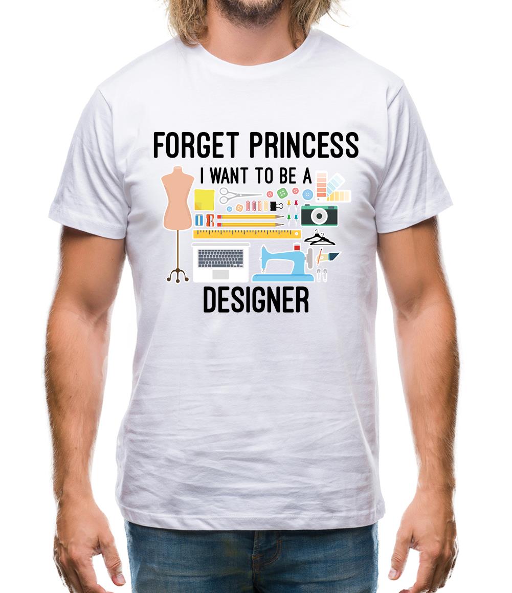 Forget Princess Designer Mens T-Shirt