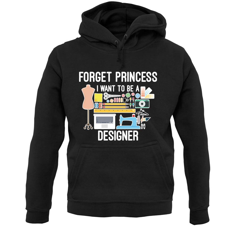 Forget Princess Designer Unisex Hoodie