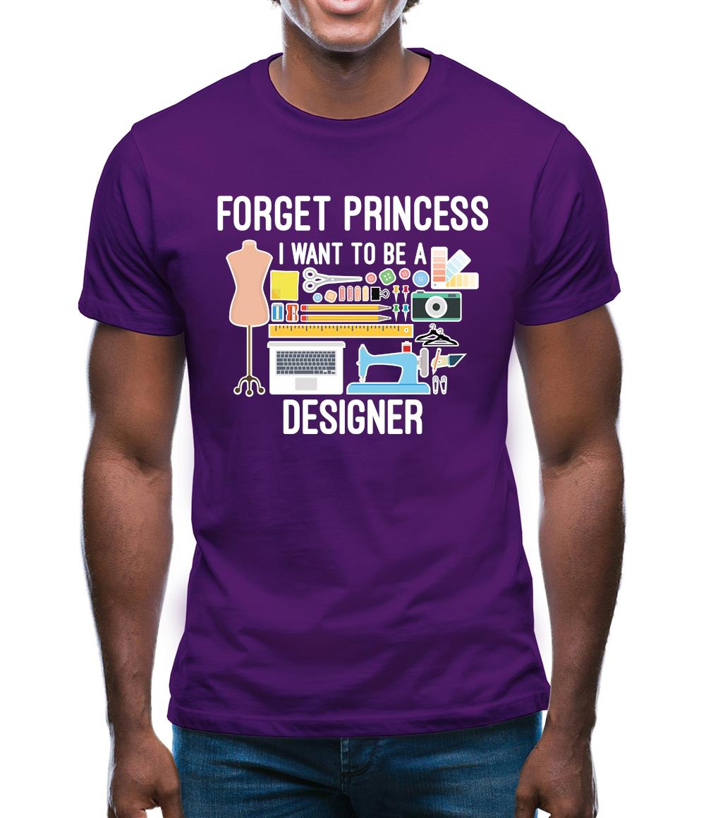 Forget Princess Designer Mens T-Shirt