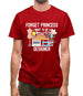 Forget Princess Designer Mens T-Shirt