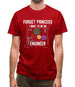 Forget Princess Engineer Mens T-Shirt