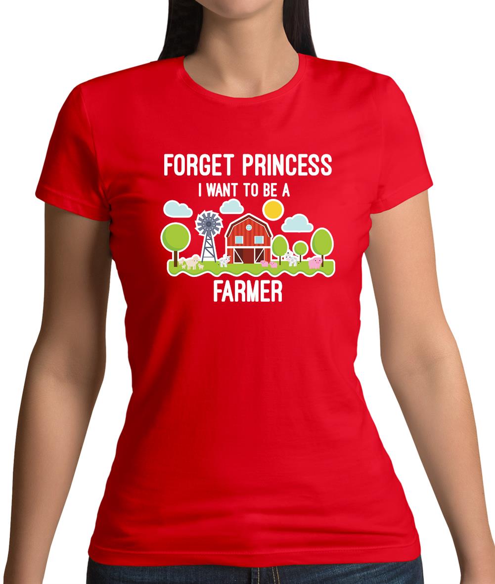 Forget Princess Farmer Womens T-Shirt