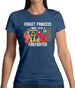 Forget Princess Firefighter Womens T-Shirt