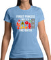 Forget Princess Firefighter Womens T-Shirt