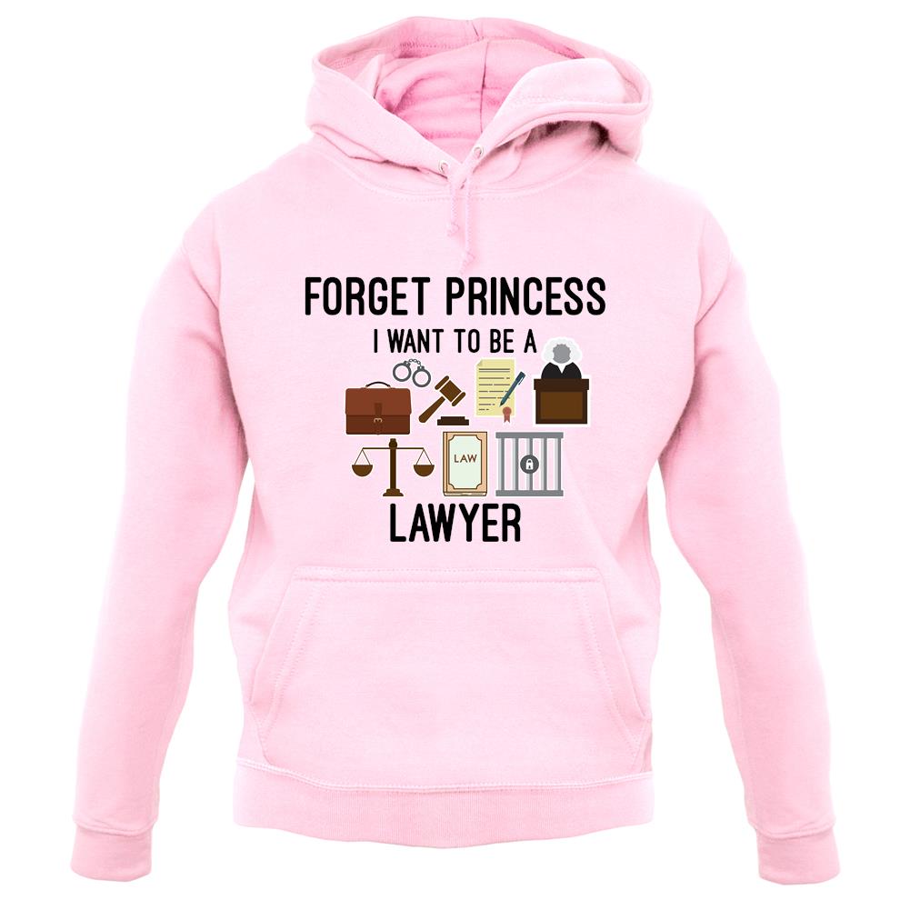 Forget Princess Lawyer unisex hoodie