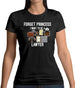 Forget Princess Lawyer Womens T-Shirt