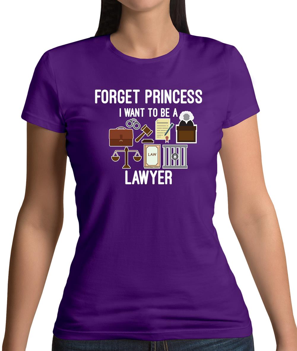 Forget Princess Lawyer Womens T-Shirt
