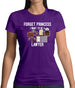 Forget Princess Lawyer Womens T-Shirt