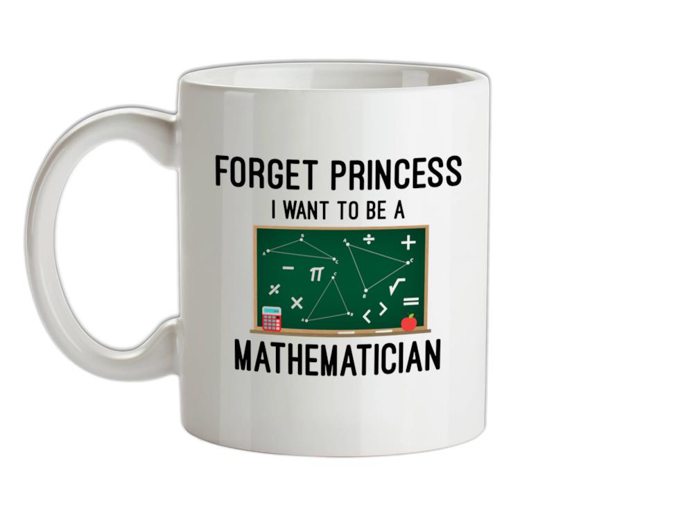 Forget Princess Maths Ceramic Mug