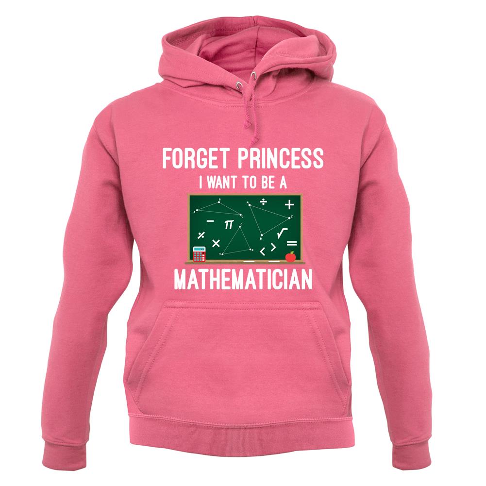 Forget Princess Maths unisex hoodie