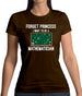 Forget Princess Maths Womens T-Shirt