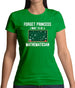 Forget Princess Maths Womens T-Shirt