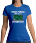 Forget Princess Maths Womens T-Shirt