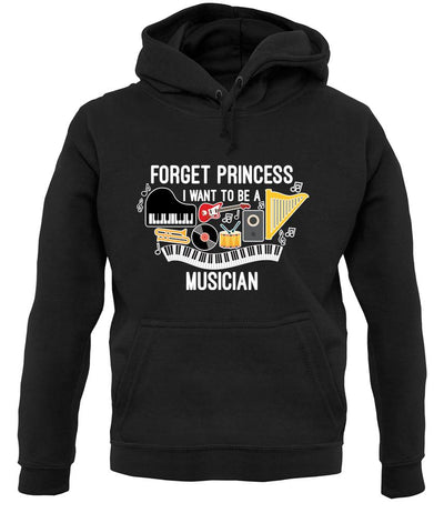 Forget Princess Musician unisex hoodie