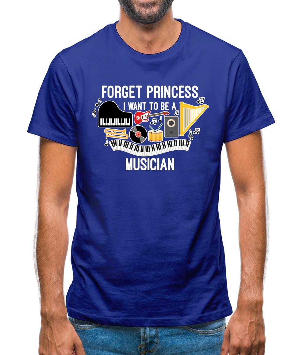 Forget Princess Musician Mens T-Shirt