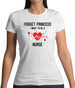 Forget Princess Nurse Womens T-Shirt