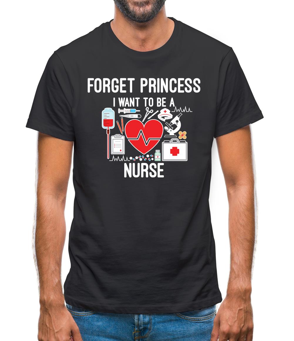 Forget Princess Nurse Mens T-Shirt