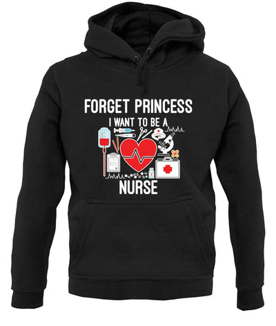Forget Princess Nurse unisex hoodie