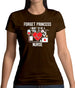 Forget Princess Nurse Womens T-Shirt