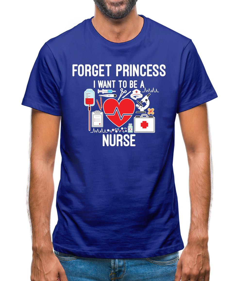 Forget Princess Nurse Mens T-Shirt