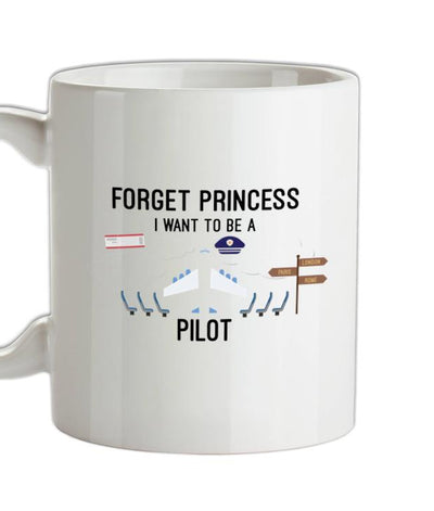 Forget Princess Pilot Ceramic Mug