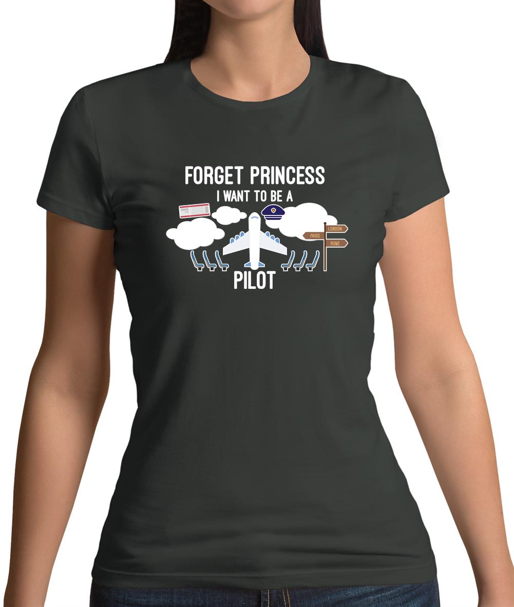 Forget Princess Pilot Womens T-Shirt