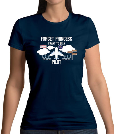 Forget Princess Pilot Womens T-Shirt