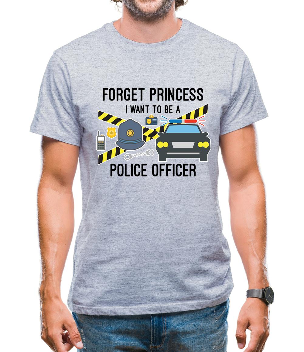 Forget Princess Police Officer Mens T-Shirt